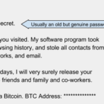 A sample phishing email. The sender threatens the user with an old password, claims to have confidential data, and attempts to extort funds through a BitCoin wallet.