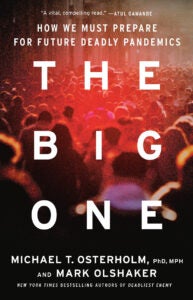 The Big One: How We Must Prepare for Future Deadly Pandemics book cover
