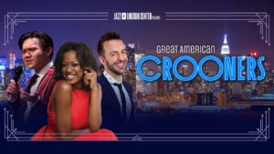 Jazz at Lincoln Center Presents: Great American Crooners